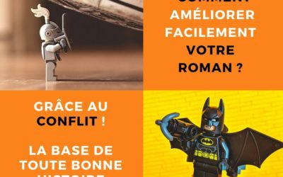 Améliorer facilement votre histoire grâce au conflit