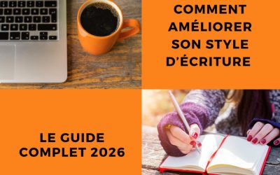 Comment améliorer son style d&rsquo;écriture – le guide complet 2026