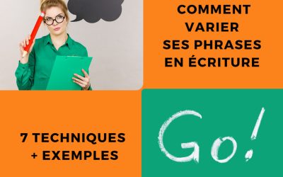 Comment varier ses phrases en écriture : 7 techniques + exemples